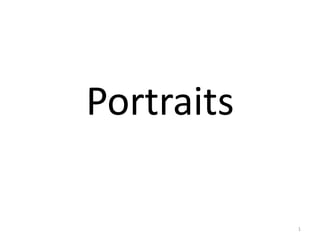 Portraits

            1
 