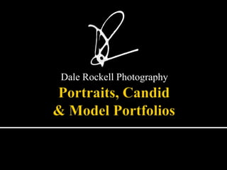 Dale Rockell Photography Portraits, Candid & Model Portfolios 