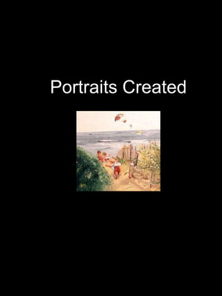 Portraits Created
 