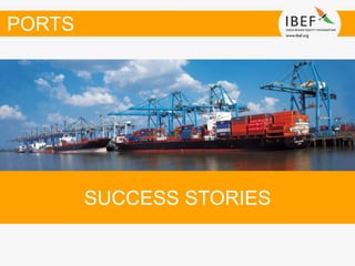 SUCCESS STORIES
PORTS
 