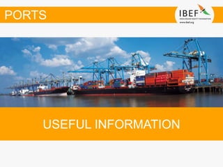 USEFUL INFORMATION
PORTS
 