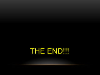 THE END!!!
 