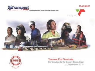 Heading heading heading
DateTransnet Port Terminals
Contribution to the Supply Chain Cost
- 3 September 2015
 