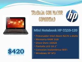 Mini Notebook HP CQ10-120 TRABAJA CON MAYOR COMODIDAD ,[object Object]