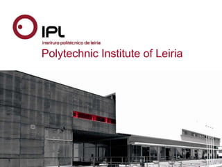 Polytechnic Institute of Leiria 