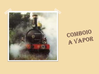 Comboio a vapor