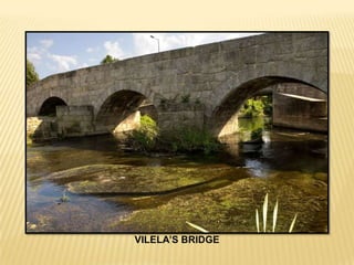 VILELA’S BRIDGE