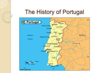 The History of Portugal
 