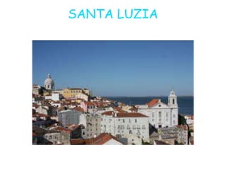 SANTA LUZIA




.
 