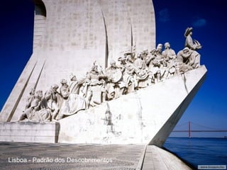 Lisboa - Padrão dos Descobrimentos
 
