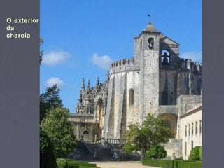 O exterior
da
charola
 