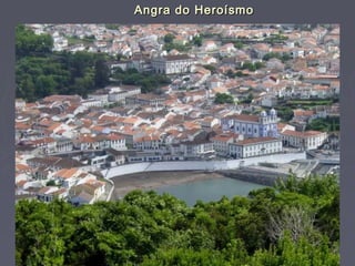 Angra do Heroísmo
 