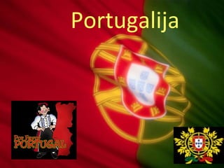 Portugalija
 