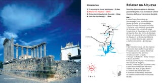 Dia 1
• Visitar Évora, Património da
Humanidade. Fazer a visita da cidade:
Museu de Évora, Sé, Universidade,
Templo Romano, Convento dos Loios.
• Conhecer a vila medieval preservada
de Monsaraz. Dar um salto à Adega
Cooperativa de Reguengos ou à Herdade
do Esporão (Rota dos Vinhos do Alentejo).
• Fazer um passeio de barco na Albufeira
do Alqueva. Ir ao Museu da Aldeia da
Luz, ou visitar Mourão, para apreciar
a melhor vista sobre o grande lago.
Dia 2
• São Pedro do Corval, um dos maiores
centros de olaria da Península Ibérica.
• Passeio dos três castelos: Alandroal,
Terena e Juromenha, óptimos
miradouros sobre a região.
• Almoçar no Redondo - Visitar Enoteca
e Museu do Vinho.
• Passar por Vila Viçosa e visitar Palácio
dos Duques de Bragança.
• Borba, conhecida pelo excelente vinho
e pelos monumentos em mármore:
Chafariz das Bicas, a Igreja Matriz
e Convento das Servas de Cristo.
• Terminar em Estremoz, dormindo
no castelo transformado em Pousada.
Relaxar no Alqueva
Dois dias descontraídos no Alentejo,
passeando pelas ruas brancas do Centro
Histórico de Évora, Património Mundial.
Itinerários:
1. O encanto do litoral alentejano | 2 dias
2. Relaxar no Alqueva | 2 dias
3. À descoberta da planície dourada | 2 dias
4. Dois dias no Alentejo | 2 dias
2
DIAS
2
DIAS
Ver mais ›
Évora © José Manuel
+
+
+
+
+
+
+
+
+
+
+
+
+
+
+
+
+
+
+
+
+
+
+
+
+
+
+
+
+++++++++++++++++++++++++++++++++
+
++++++++++++++
++++++++++++++++++++++++++++++++++
+ + + + + + + + + + + + + + + + +
Borba
Vila Viçosa
ESTREMOZ
REGUENGOS
DE MONSARAZ
Mourão
Terena
Redondo
B A R R A G E M
D O L U C E F E C I T
B A R R A G E M
D O A L Q U E V A
R I O G U A D I A N A
ÉVORA
Monsaraz
Alandroal
JuromenhaArraiolos
Pias
Viana do Alentejo
 