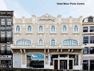 Hotel Moov Porto Centro
 