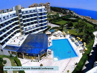 Hotel Pestana Cascais Ocean&Conference
 
