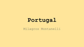 Portugal
Milagros Montanelli
 