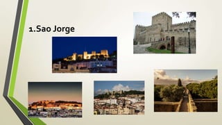 1.Sao Jorge
 