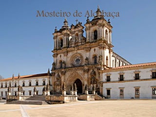 Mosteiro de Alcobaça
 
