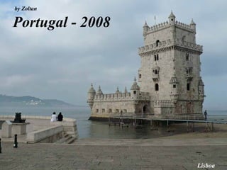 Portugal - 2008 by Zoltan Lisboa 