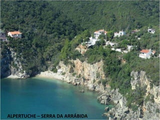 ALPERTUCHE – SERRA DA ARRÁBIDA
 