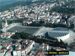 FÁTIMA - BASÍLICA
 