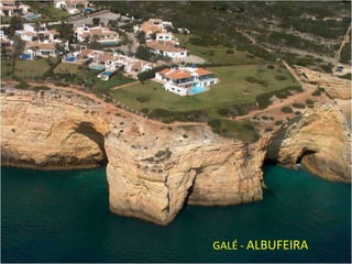 GALÉ - ALBUFEIRA
 