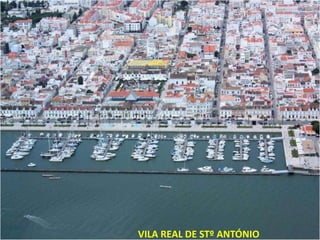 VILA REAL DE STº ANTÓNIO
 