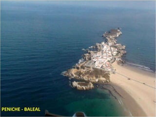 PENICHE - BALEAL
 