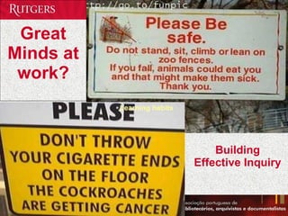 Great Minds at work? Building Effective Inquiry Learning habits 