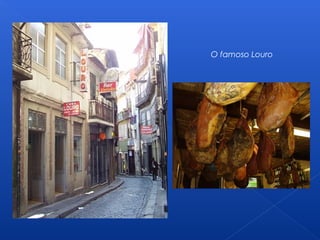O famoso Louro
 