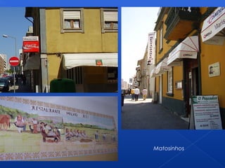 Matosinhos
 