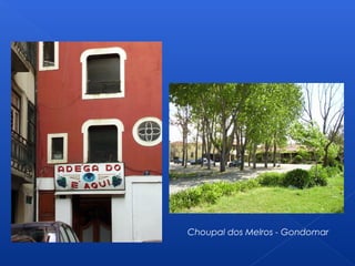 Choupal dos Melros - Gondomar
 