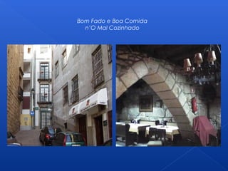 Bom Fado e Boa Comida
n’O Mal Cozinhado
 