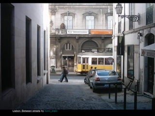 Lisbon: Between streets by nuno_expo

18

 