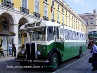 Come back to the past - Lisbon by AiresSantos

4

 