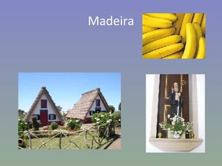 Madeira 