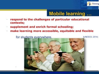 www.company.com
Mobile learning …
• respond to the challenges of particular educational
contexts;
• supplement and enrich formal schooling;
• make learning more accessible, equitable and flexible
for students everywhere. (UNESCO, 2014)
http://seo-sport.info/wp-content/uploads/2011/11/img4ebad1365fca2.jpg
 