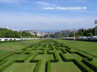 Lisboa – Parque Eduardo VII 