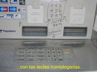 … con las teclas homologadas… 