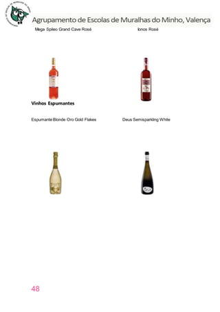 48
Mega Spileo Grand Cave Rosé Ionos Rosé
Vinhos Espumantes
Espumante Blonde Oro Gold Flakes Deus Semisparkling White
 