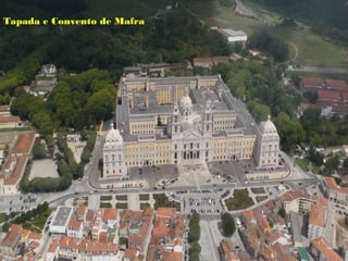 Tapada e Convento de Mafra
 