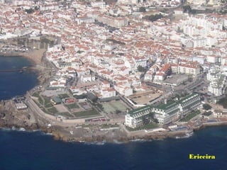 Ericeira
 