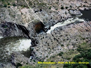 Rio Guadiana - Pulo do Lobo - Alentejo
 