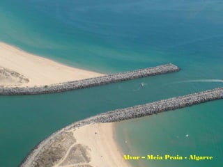 Alvor – Meia Praia - Algarve
 