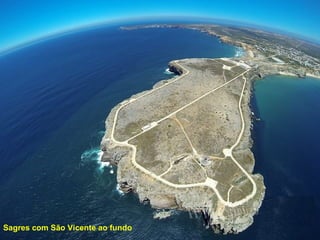 Sagres com São Vicente ao fundo
 