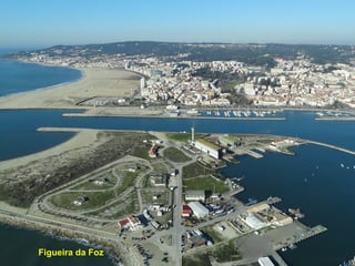 Figueira da Foz
 