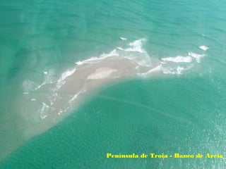 Península de Troia - Banco de Areia
 