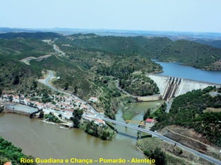 Rios Guadiana e Chança – Pomarão - Alentejo
 
