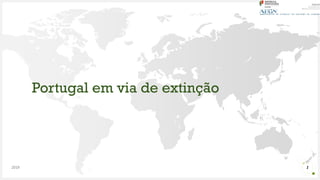 O Seu Logótipo ou Nome Aqui
Portugal em via de extinção
12019
 